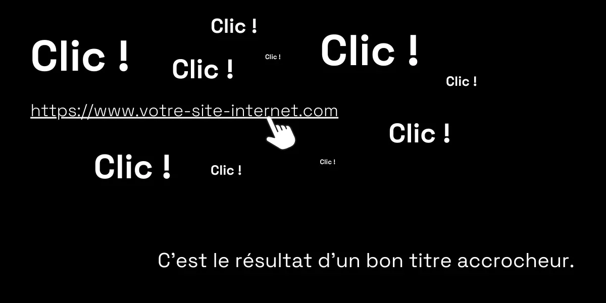 Écrire LE titre accrocheur qui augmente le nombre de lecteurs de votre article