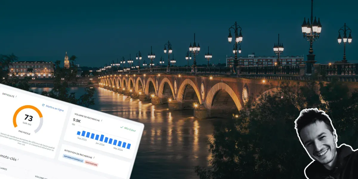 Consultant SEO à Bordeaux : plus d'acteurs sur votre site web — moins de touristes